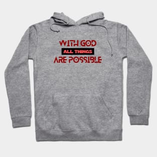 With God All Things Are Possible | Christian Typography Hoodie